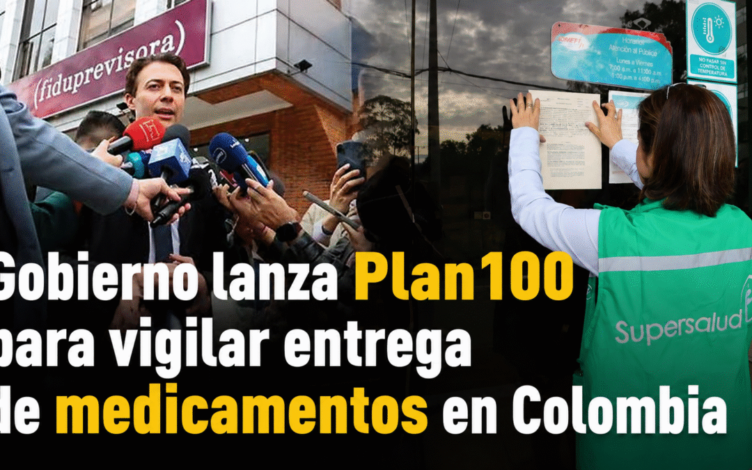 Gobierno lanza Plan100 para vigilar entrega de medicamentos en Colombia