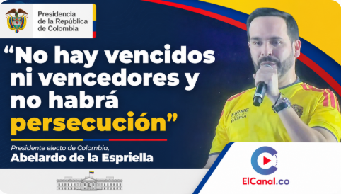 “No hay vencidos ni vencedores y no habrá persecución”: Presidente electo de Colombia, Abelardo de la Espriella